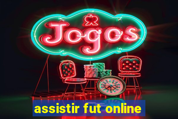 assistir fut online